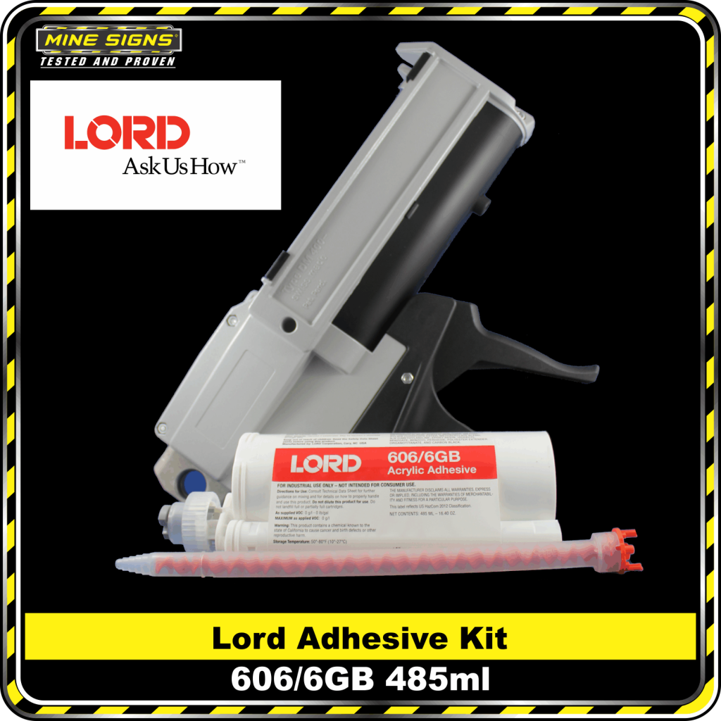 LORD Adhesive 606/6GB 485ml Kit Mine Signs