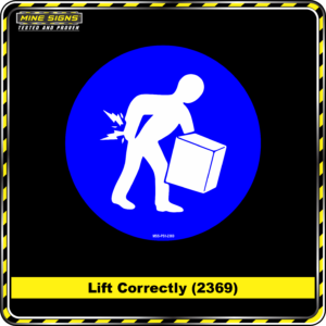 MS - Mandatory Signs - Circles - Lift Correctly - 2369