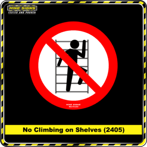 MS - Product Background - Safety Signs - No Climbing on Shelves 2405